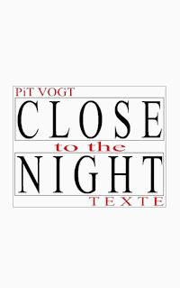 Close to the Night - Pit Vogt - ebook