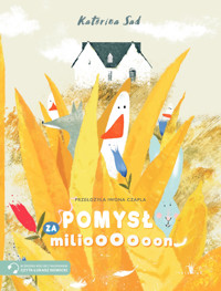 Pomysł za milioooooon - Sad Katerina - ebook + książka