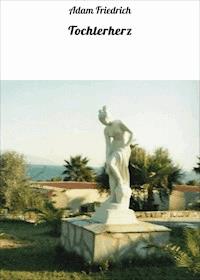 Tochterherz - Adam Friedrich - ebook