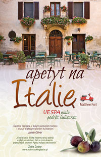 Apetyt na Italię - Matthew Fort - książka
