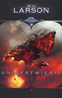 Unicestwienie. Seria Star Force. Tom 7 - B. V. Larson - książka