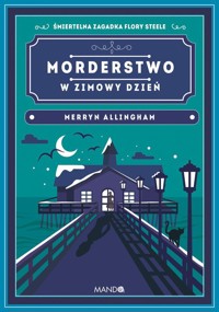 Morderstwo w zimowy dzień - Allingham Merryn - ebook + audiobook + książka