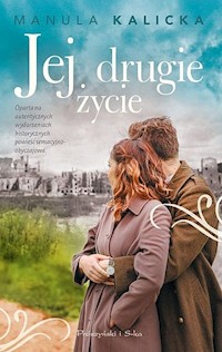 Jej drugie życie - Manula Kalicka - ebook + audiobook + książka