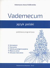 Vademecum język polski Podstawa programowa - Fiałkowska Katarzyna Anna - książka