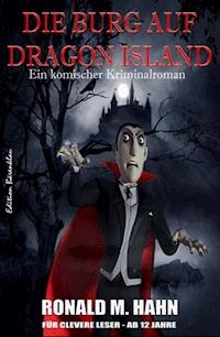 Die Burg auf Dragon Island - Ronald M. Hahn - ebook