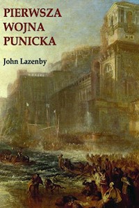 Pierwsza wojna Punicka. Historia militarna - Lazeby John - książka