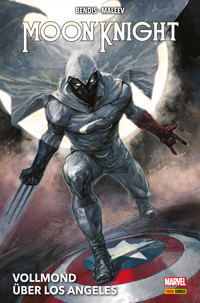MOON KNIGHT COLLECTION VON BRIAN M. BENDIS - Vollmond über Los Angeles - Brian Michael Bendis - ebook