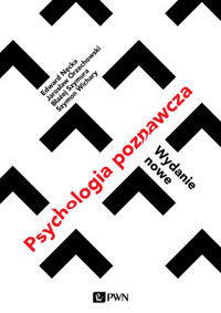 Psychologia poznawcza (nowe wydanie) - Błażej Szymura, Edward Nęcka, Jarosław Orzechowski, Szymon Wichary - książka
