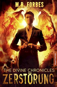THE DIVINE CHRONICLES 3 - ZERSTÖRUNG - M.R. Forbes - ebook