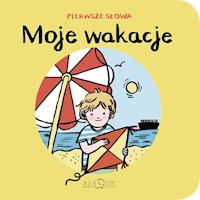 Moje wakacje Pierwsze Słowa - Dzierżawska Zosia - książka