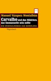 Carvalho und das Mädchen das Emmanuelle sein sollte - Manuel Vázquez Montalbán - ebook
