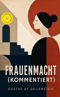 Frauenmacht (Kommentiert) - Gustaf af Geijerstam - ebook