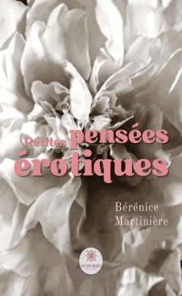 Petites pensées érotiques - Bérénice Martinière - ebook