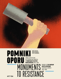 Pomniki oporu Monuments to Resistance - Kapełuś Marta, Krasicki Michał, Słodkowski Piotr - książka