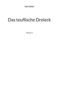 Das teuflische Dreieck - Alex Gfeller - ebook