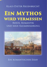 Ein Mythos wird vermessen - Klaus-Dieter Regenbrecht - ebook