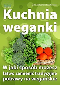 Kuchnia weganki - Szadkowska Lidia Aleksandra - książka