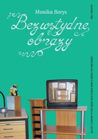 Bezwstydne obrazy - Monika Borys - książka