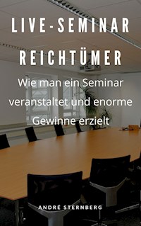 Live-Seminar Reichtümer - Andre Sternberg - ebook