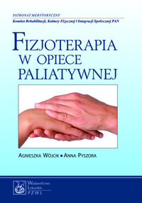 Fizjoterapia w opiece paliatywnej -  - książka