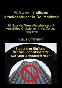 Aufschrei ländlicher Krankenhäuser in Deutschland - Klaus Emmerich - ebook