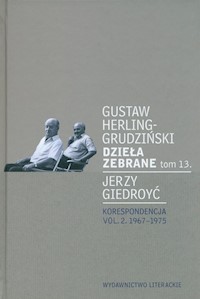 Dzieła zebrane tom 13. - Herling-Grudziński Gustaw, Giedroyć Jerzy - książka