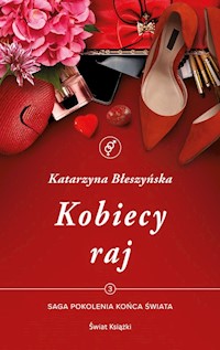 Pokolenie końca świata 3 Kobiecy raj - Katarzyna Błeszyńska - książka