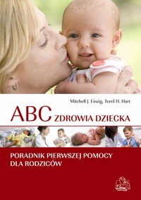 ABC zdrowia dziecka - Einzig Michael J., Hart Terril H. - książka
