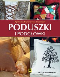 Poduszki i podgłówki - Agnieszka Bojrakowska-Przeniosło - książka