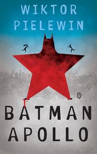 Batman Apollo - Wiktor Pielewin - książka