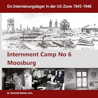 Internment Camp No 6 Moosburg - Dominik Dr. Reither - ebook