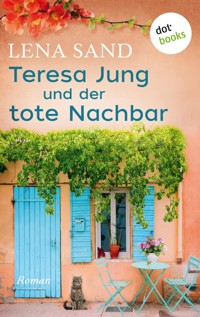 Teresa Jung und der tote Nachbar - Band 1 - Lena Sand - ebook