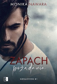 Zapach pożądania - Nawara Monika - ebook