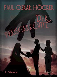 Der Preisgekrönte - Paul Oskar Höcker - ebook