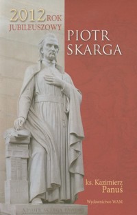 Piotr Skarga - Panuś Kazimierz - książka