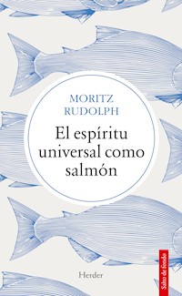 El espíritu universal como salmón - Moritz Rudolph - ebook