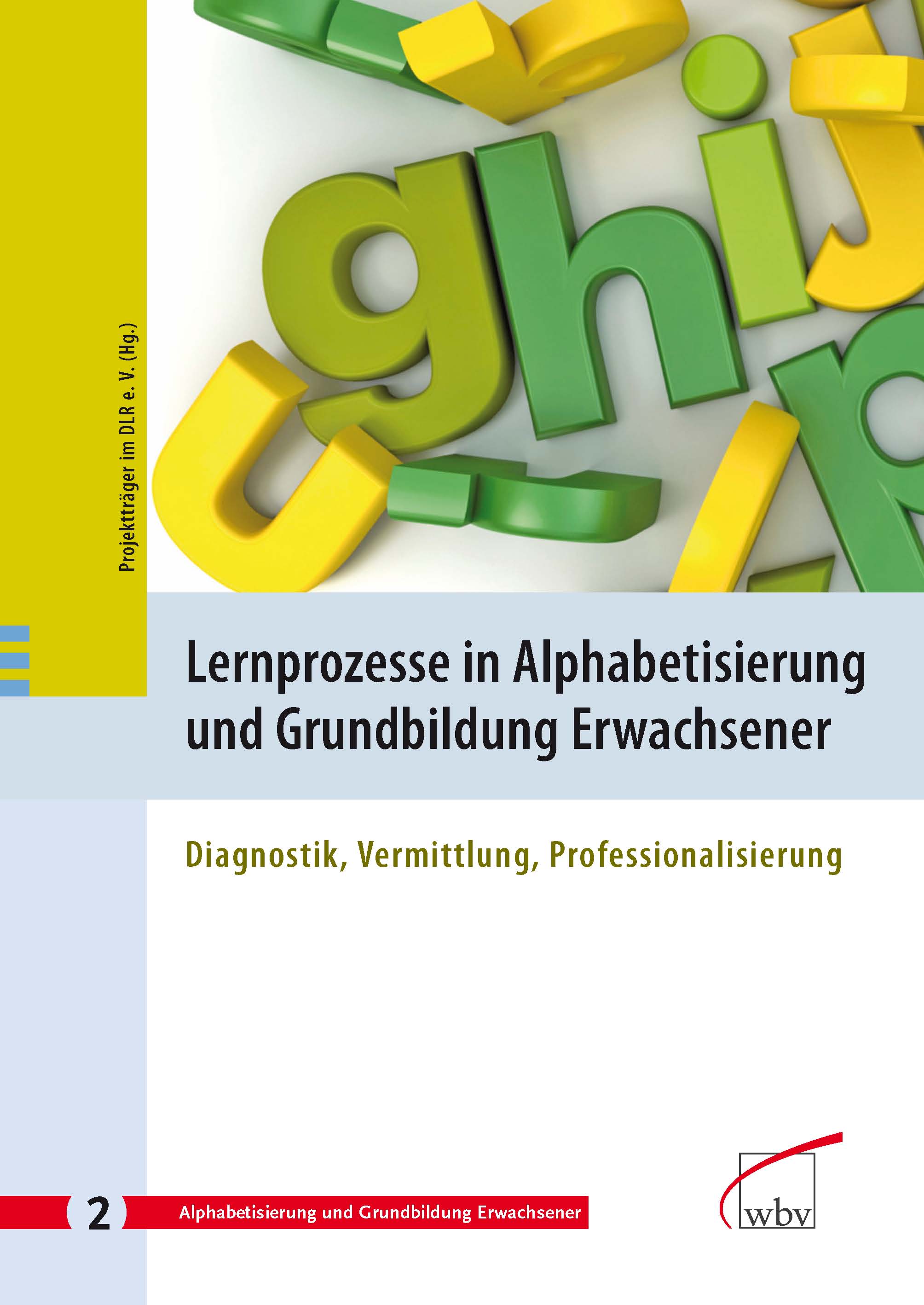 Lernprozesse in Alphabetisierung und Grundbildung Erwachsener