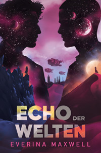 Echo der Welten - Everina Maxwell - ebook