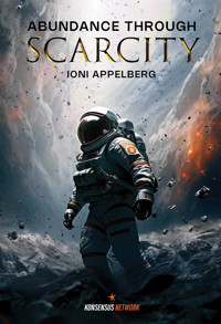 Abundance Through Scarcity - Ioni Appelberg - ebook