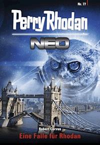 Perry Rhodan Neo 77: Eine Falle für Rhodan -  Robert Corvus - ebook