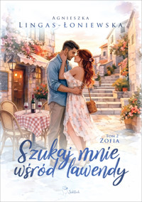 Szukaj mnie wśród lawendy. Zofia - Agnieszka Lingas-Łoniewska - ebook + audiobook