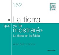 "La tierra que yo te mostraré" - Alain Marchadour - ebook
