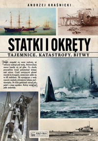 Statki i okręty - tajemnice, katastrofy, bitwy - Andrzej Kraśnicki - książka