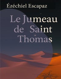 Le Jumeau de Saint Thomas - Ézéchiel Escapaz - ebook
