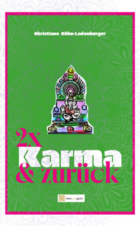 Zweimal Karma und zurück - Christiane Köhn-Ladenburger - ebook