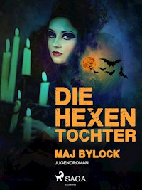 Die Hexentochter - Maj Bylock - ebook