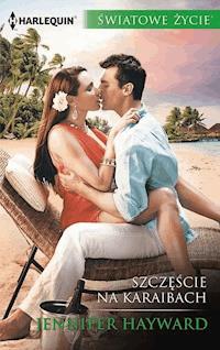 Szczęście na Karaibach - Jennifer Hayward - ebook