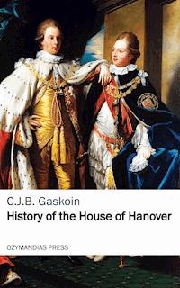 History of the House of Hanover - C. J. B. Gaskoin - ebook