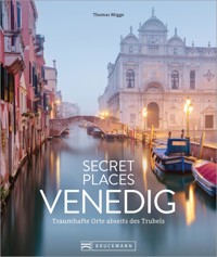 Secret Places Venedig - Thomas Migge - ebook