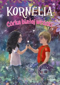 Kornelia Tom 1 Córka białej wróżki - Rusin Agnieszka - książka